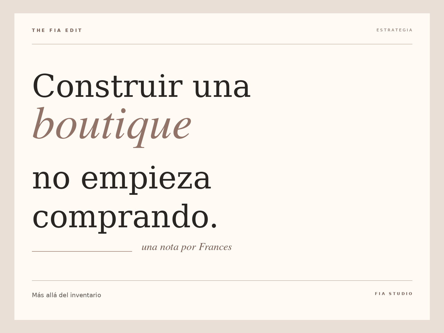 Construir una boutique no empieza comprando.